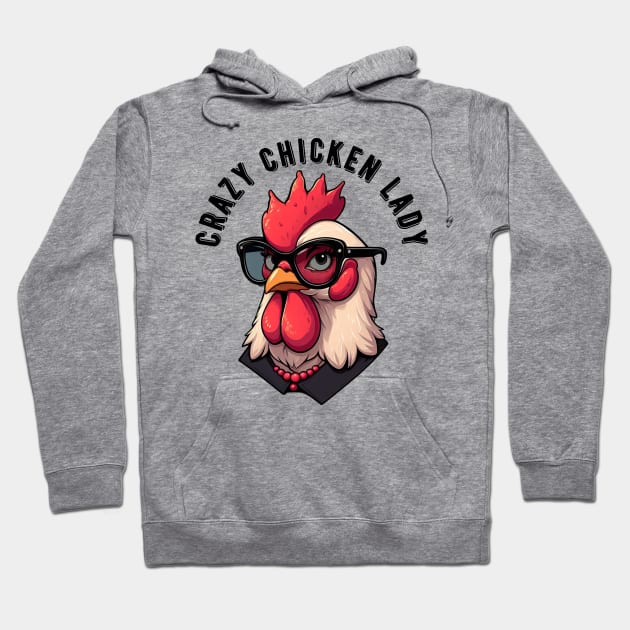 Crazy Chicken Lady Hoodie by Illustradise